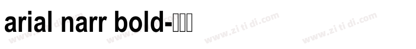 arial narr bold字体转换
